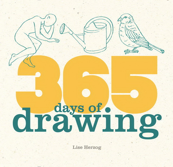 365 Days of Drawing - LISE HERZOG