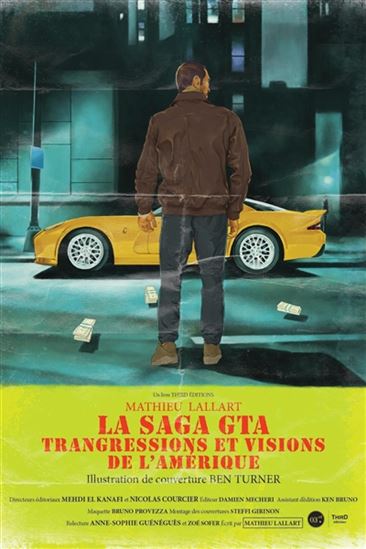 La Saga GTA : transgressions et visions de l&#39;Amérique - MATHIEU LALLART