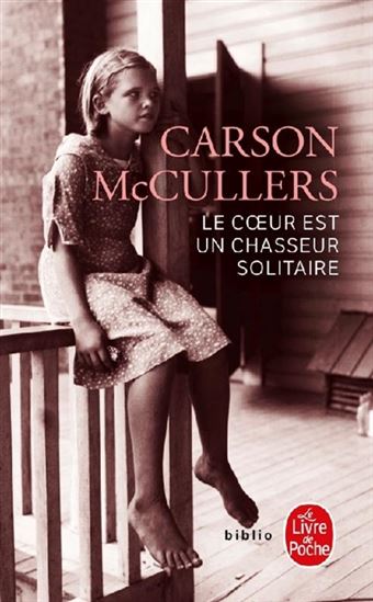 Le Coeur est un chasseur solitaire N. éd. - CARSON MCCULLERS