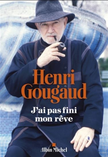 J'ai pas fini mon rêve - HENRI GOUGAUD