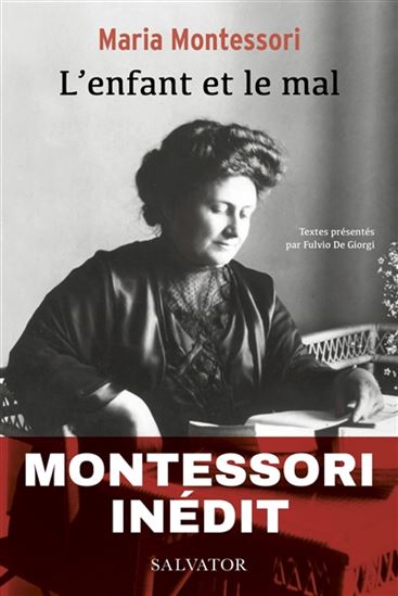 L&#39;Enfant et le mal - MARIA MONTESSORI