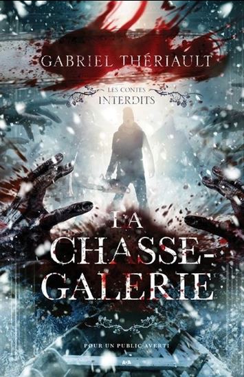 La Chasse-galerie - GABRIEL THÉRIAULT