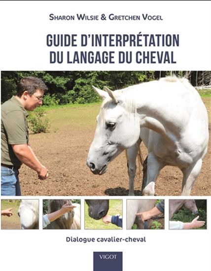 Converser avec son cheval : mode d&#39;emploi en 12 étapes pour communiquer avec lui - SHARON WILSIE - GRETCHEN VOGEL