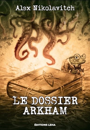 Le Dossier Arkham - ALEX NIKOLAVITCH