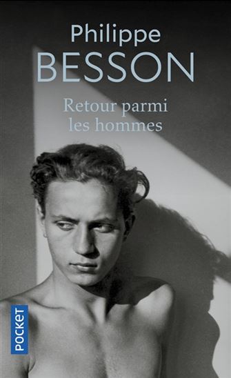 Retour parmi les hommes - PHILIPPE BESSON