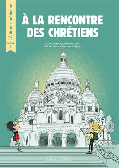 À la rencontre des chrétiens : année 4 - MARIE DE MONTI