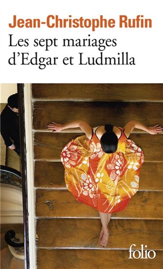 Les Sept mariages d&#39;Edgar et Ludmilla - JEAN-CHRISTOPHE RUFIN