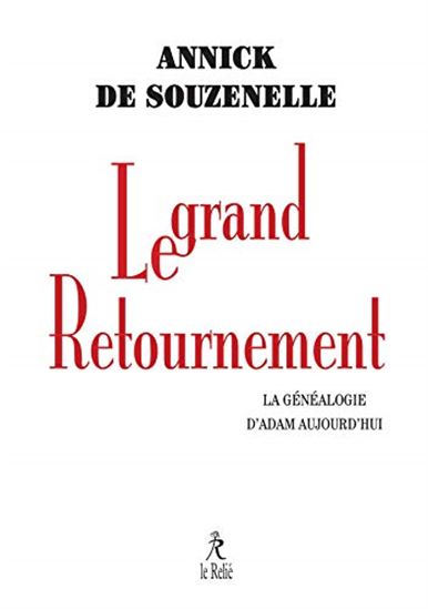 Le Grand retournement - ANNICK DE SOUZENELLE