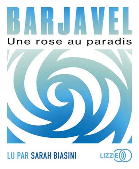 Une rose au paradis (CD MP3) - RENÉ BARJAVEL