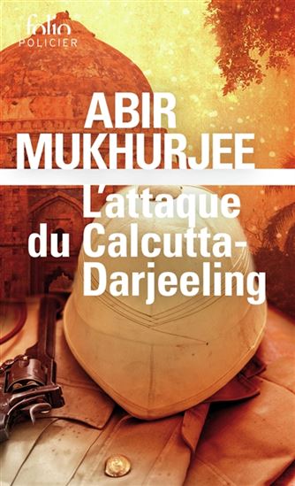 L'Attaque du Calcutta-Darjeeling - ABIR MUKHERJEE