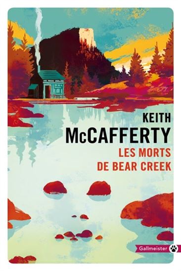 Les Morts de Bear Creek - KEITH MCCAFFERTY