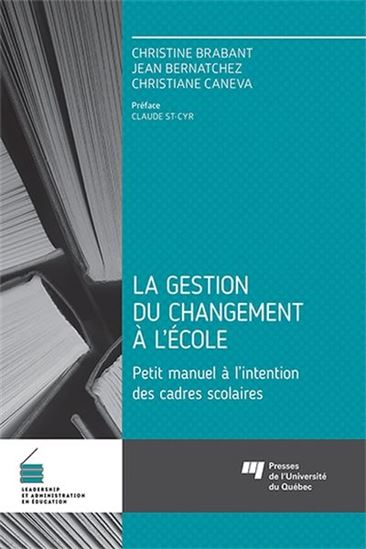 La Gestion du changement à l&#39;école - CHRISTINE BRABANT & AL