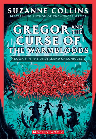 Gregor and the Curse of the Warmbloods - SUZANNE COLLINS