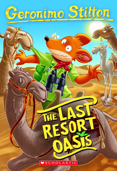 The Last Resort Oasis (Geronimo Stilton #77) - GERONIMO STILTON