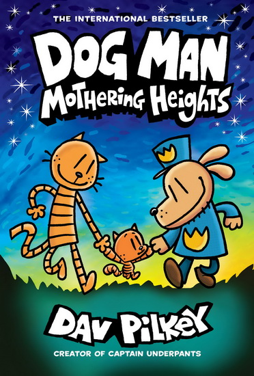 Dog Man: Mothering Heights #10 - DAV PILKEY