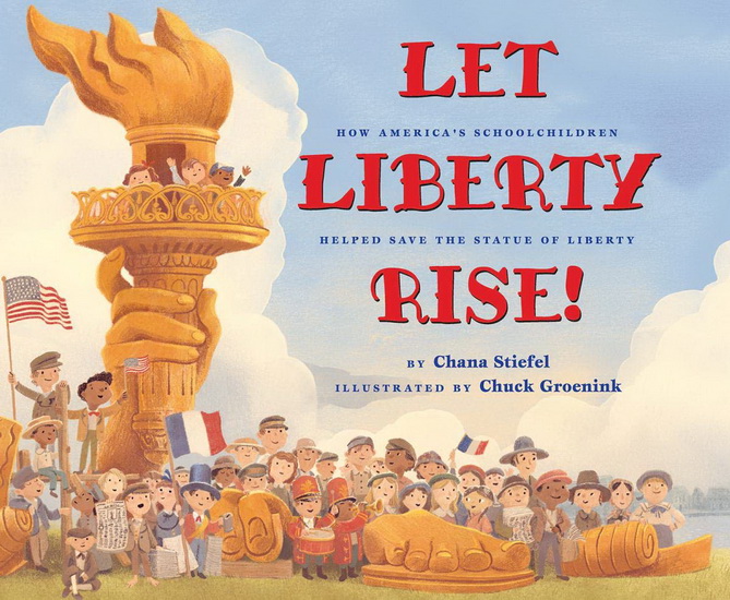 Let Liberty Rise! - CHANA STIEFEL - CHUCK GROENINK