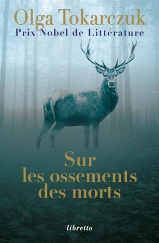 Sur les ossements des morts N. éd - OLGA TOKARCZUK