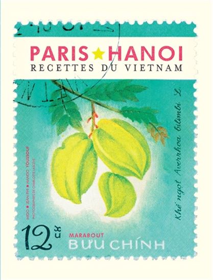 Paris Hanoi : recettes du Vietnam N. éd. - COLLECTIF