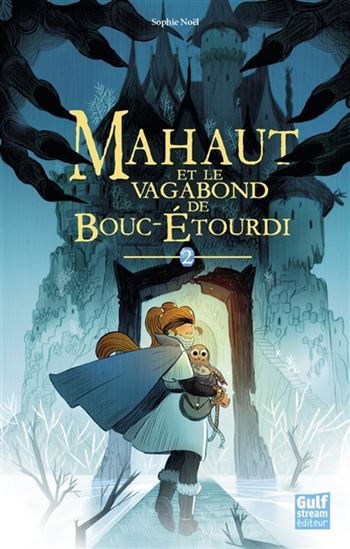 Mahaut et le vagabond de Bouc-étourdi #02 - SOPHIE NOËL