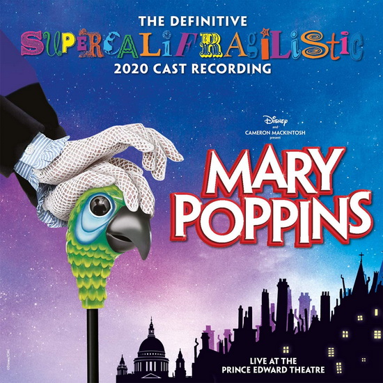Mary Poppins - Original London Cast (The Definitive Supercalifragilistic 2020 Cast Recording) (Live) - RICHARD M. SHERMAN - ROBERT B. SHERMAN