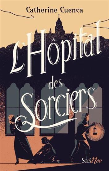 L'Hôpital des sorciers - CATHERINE CUENCA