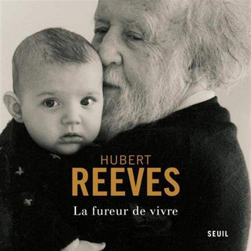 La Fureur de vivre - HUBERT REEVES