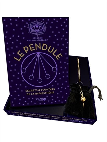 Le Pendule : secrets & pouvoirs de la radiesthésie N. éd. - DOROTHÉE-MARGUERIT KOECHLIN DE BIZEMONT