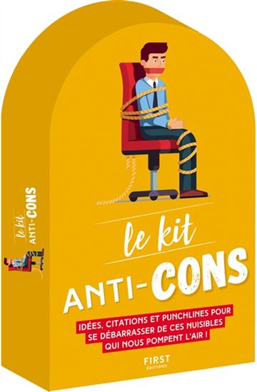 Le Kit anti-cons : idées, citations et punchlines pour se débarrasser de ces nuisibles qui nous pompent l&#39;air ! Cof. - LAURENT GAULET