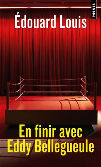En finir avec Eddy Bellegueule N. éd. - EDOUARD LOUIS