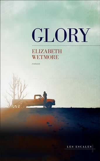 Glory - ELIZABETH WETMORE