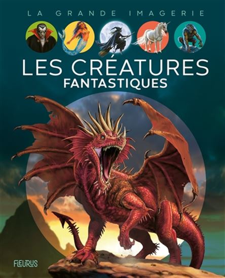 Les Créatures fantastiques N. éd. - EMILIE BEAUMONT - SABINE BOCCADOR