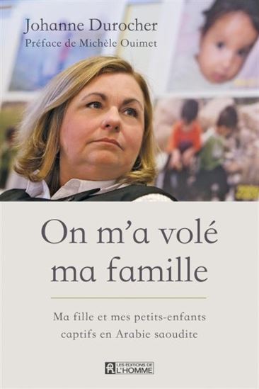 On m’a volé ma famille - JOHANNE DUROCHER