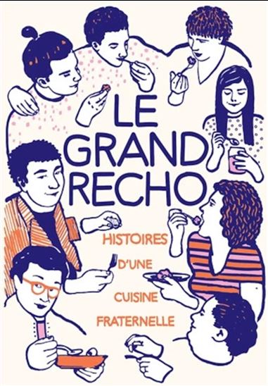Le Grand Récho : histoires d&#39;une cuisine fraternelle - VANESSA KRYCEVE & AL