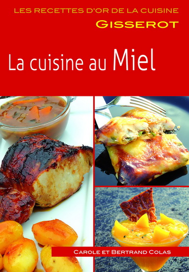 La Cuisine au miel - CAROLE COLAS - BERTRAND COLAS