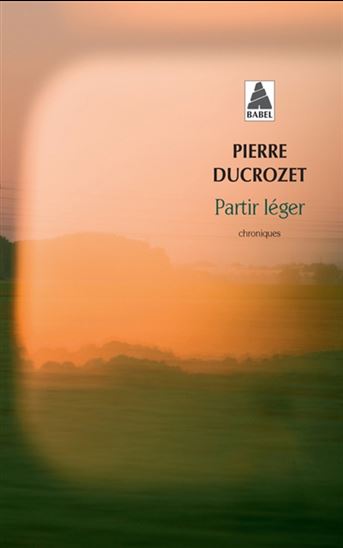 Partir léger - PIERRE DUCROZET