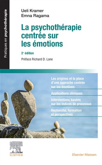 La Psychothérapie centrée sur les émotions 2e éd. - UELI KRAMER - EMNA RAGAMA