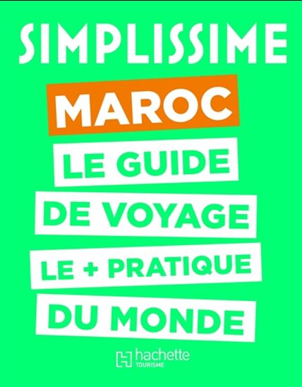Maroc : le guide de voyage le + pratique du monde - COLLECTIF