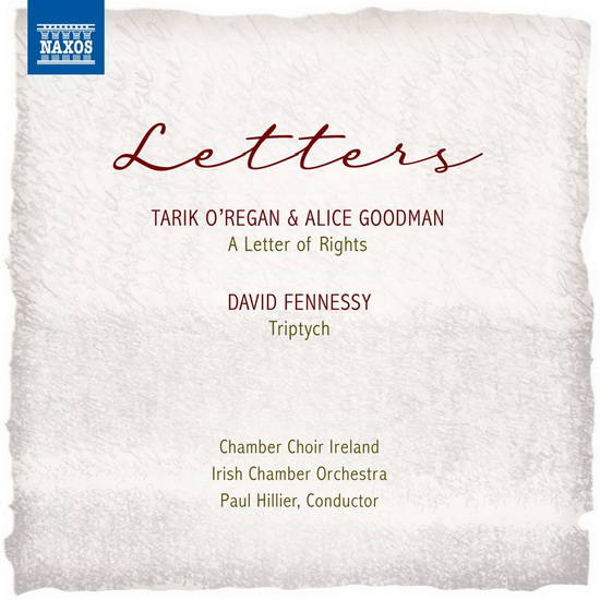 Chamber Choir Ireland & Irish Chamber Orchestra: Letters - Fennessy, O'Regan, & Goodman - VARIOUS