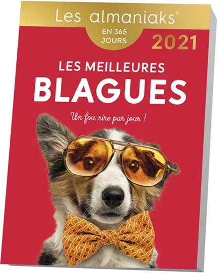 Les Meilleures blagues : un fou rire par jour ! : en 365 jours, 2021 - COLLECTIF