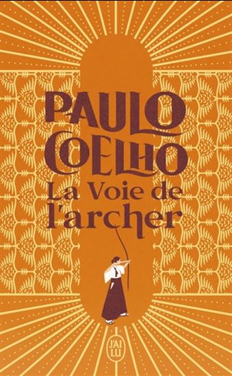 La Voie de l&#39;archer - PAULO COELHO