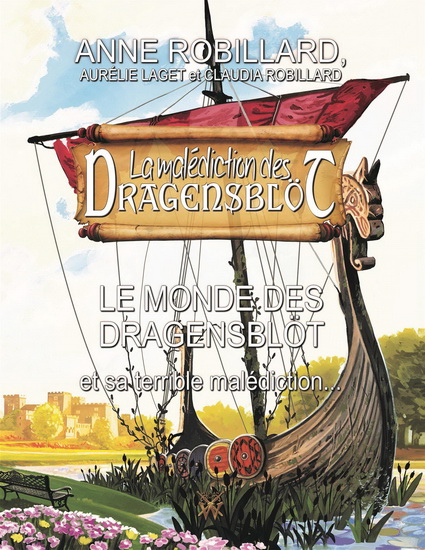 Le Monde des Dragensblöt et sa terrible malédiction... - ANNE ROBILLARD