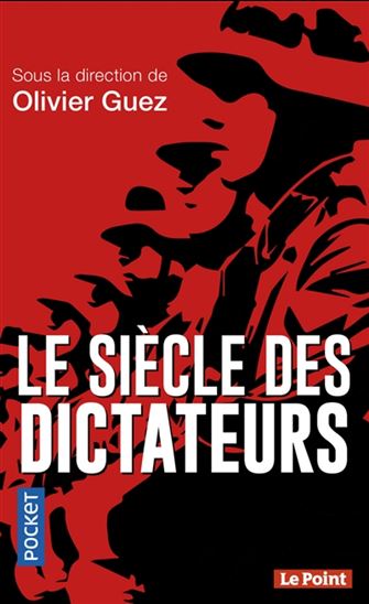 Le Siècle des dictateurs - OLIVIER GUEZ