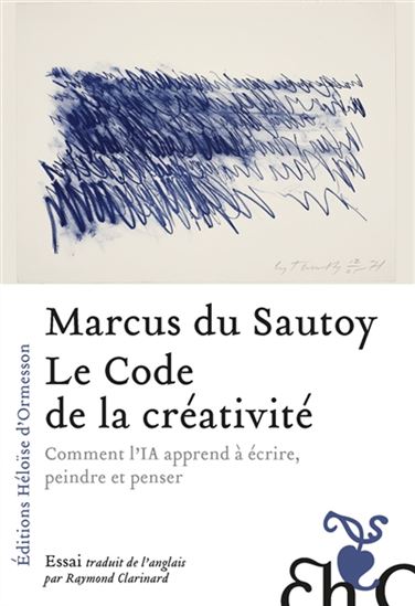 Le Code de la créativité : comment l'IA apprend à écrire, peindre et penser - MARCUS DU SAUTOY