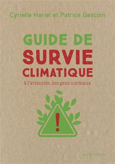 Guide de survie climatique : à l'attention des gens normaux - PATRICE GASCOIN - CYRIELLE HARIEL