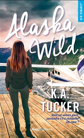 Alaska wild - K A TUCKER