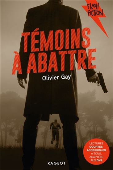 Témoins à abattre - OLIVIER GAY