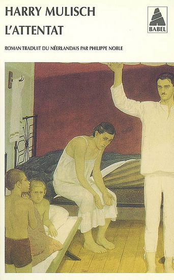 L&#39;Attentat - HARRY MULISCH