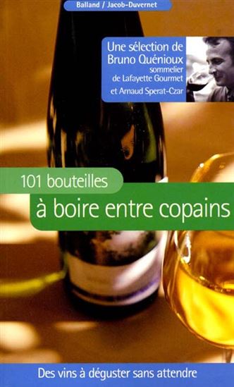 101 bouteilles à boire entre copains - QUENIOUX & AL