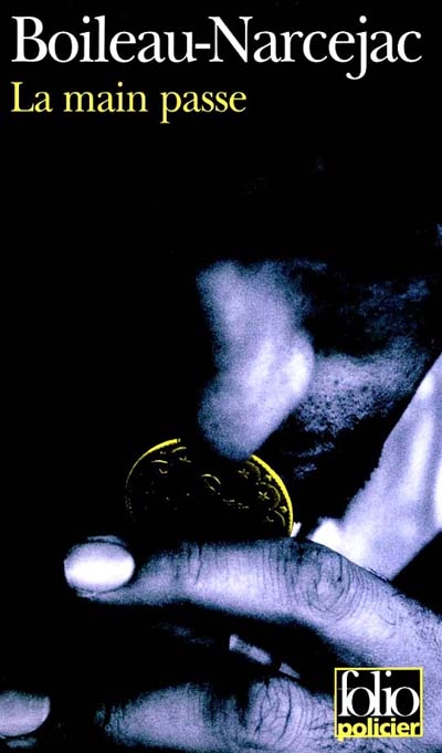 La Main passe - BOILEAU - NARCEJAC