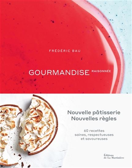 Gourmandise raisonnée - FRÉDÉRIC BAU